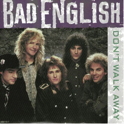 Bad English Don't Walk Away USED VINYL 7INCH 45 RPM SINGLE STEREO