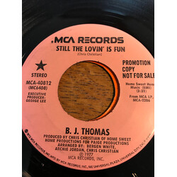 B.J. Thomas Still The Lovin' Is Fun USED VINYL 7INCH 45 RPM PROMO STEREO