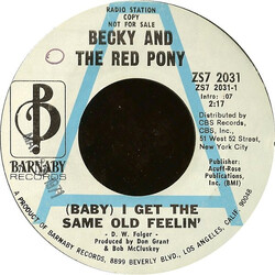 Becky And The Red Pony (Baby) I Get The Same Old Feelin' USED VINYL 7INCH 45 RPM PROMO STYRENE