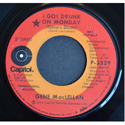 Gene MacLellan I Got Drunk On Monday / Lonesome River USED VINYL 7INCH 45 RPM SINGLE PROMO