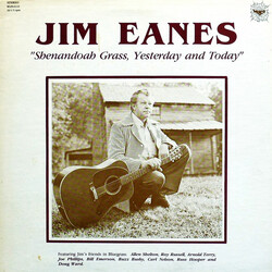 Jim Eanes Shenandoah Grass, Yesterday And Today Vinyl LP USED