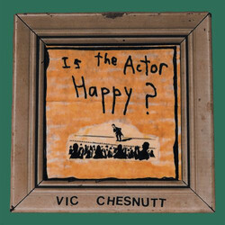 Vic Chesnutt Is The Actor Happy? Vinyl 2 LP USED