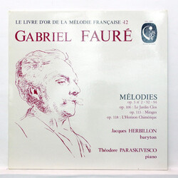 Gabriel Fauré / Jacques Herbillon / Théodore Paraskivesco Mélodies Op. 3 N°2 - 92 - 94 Op. 106 : Le Jardin Clos Op. 113 : Mirages Op. 118 : L'Horizon 