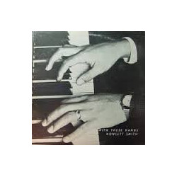Howlett Smith With These Hands Vinyl LP USED