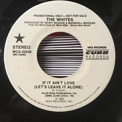 The Whites If It Ain't Love (Let's Leave It Alone) USED VINYL 7INCH 45 RPM PROMO STEREO