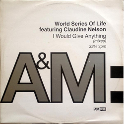 World Series Of Life / Claudine Nelson I Would Give Anything (Mixes) Vinyl 12" USED