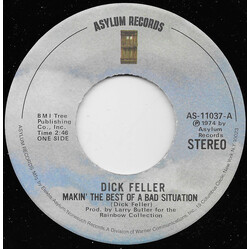 Dick Feller Makin' The Best Of A Bad Situation USED VINYL 7INCH 45 RPM SINGLE STEREO
