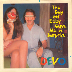Devo The Day My Baby Gave Me A Surprize USED VINYL 7INCH 45 RPM SINGLE