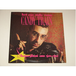 Shanghai Au Go-Go (Let Me Ride Your) Candy Train USED VINYL 12INCH