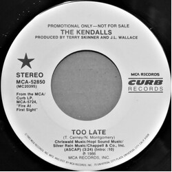 The Kendalls Too Late USED VINYL 7INCH 45 RPM PROMO STEREO