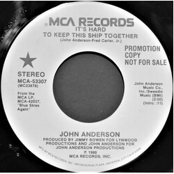 John Anderson (3) It's Hard To Keep This Ship Together USED VINYL 7INCH 45 RPM PROMO STEREO