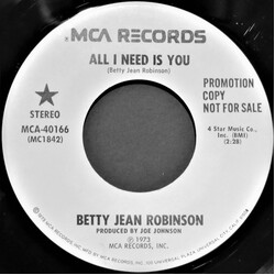 Betty Jean Robinson All I Need Is You USED VINYL 7INCH 45 RPM PROMO STEREO MONO