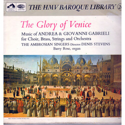 Andrea Gabrieli / Giovanni Gabrieli / The Ambrosian Singers / Denis Stevens / Barry Rose The Glory Of Venice Vinyl LP USED