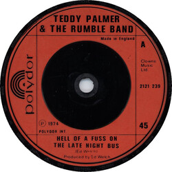 Teddy Palmer & The Rumble Band Hell Of A Fuss On The Late Night Bus USED VINYL 7INCH 45 RPM SINGLE