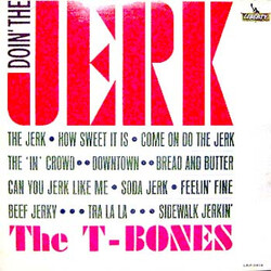The T-Bones Doin' The Jerk Vinyl LP USED