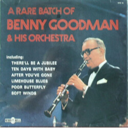 Benny Goodman And His Orchestra A Rare Batch Of Benny Goodman & His Orchestra Vinyl LP USED