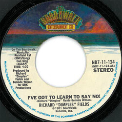 Richard 'Dimples' Fields I've Got To Learn To Say No USED VINYL 7INCH 45 RPM SINGLE