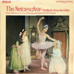 Pyotr Ilyich Tchaikovsky / Fritz Reiner / The Chicago Symphony Orchestra The Nutcracker (Highlights From The Ballet) Vinyl LP USED