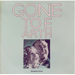 Gone To Earth (3) Blinded In Love USED VINYL 12INCH 45 RPM MAXI-SINGLE