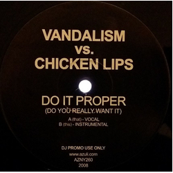 Vandalism (2) / Chicken Lips Do It Proper (Do You Really Want It) Vinyl 12" USED