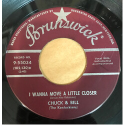 Chuck And Bill Tears (That I Cried Over You) / I Wanna Move A Little Closer USED VINYL 7INCH 45 RPM