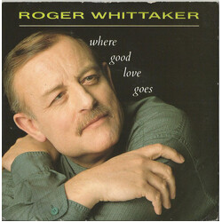 Roger Whittaker Where Good Love Goes USED VINYL 7INCH 45 RPM