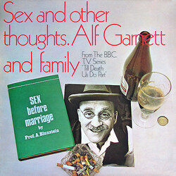 Warren Mitchell / Dandy Nichols / Una Stubbs / Anthony Booth Sex & Other Thoughts. Alf Garnet And Family (From The B.B.C. Series ‘Till Death Us Do Par