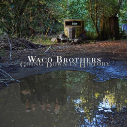 The Waco Brothers Going Down In History Vinyl LP USED