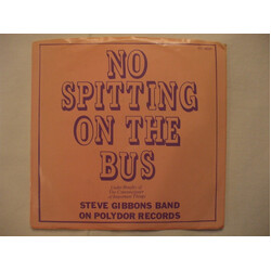 Steve Gibbons Band No Spitting On The Bus USED VINYL 7INCH 45 RPM SINGLE PROMO