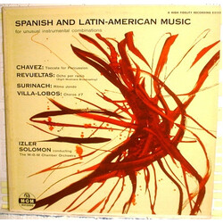 Carlos Chávez / Silvestre Revueltas / Carlos Surinach / Heitor Villa-Lobos / Izler Solomon / The M-G-M Chamber Orchestra Spanish And Latin-American Mu