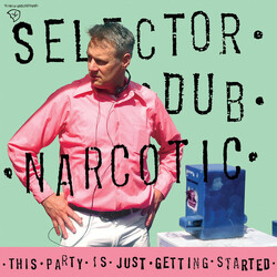Selector Dub Narcotic This Party Is Just Getting Started Vinyl LP USED