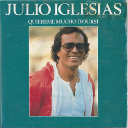 Julio Iglesias Quiereme Mucho (Yours) USED VINYL 7INCH 45 RPM SINGLE