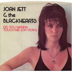 Joan Jett & The Blackhearts Do You Wanna Touch Me (Oh Yeah) Vinyl 7" USED