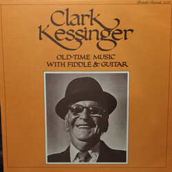Clark Kessinger Old-Time Music With Fiddle & Guitar Vinyl LP USED