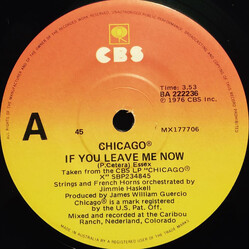 Chicago (2) If You Leave Me Now USED VINYL 7INCH 45 RPM SINGLE