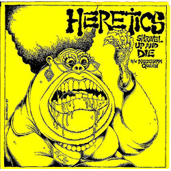 Heretics (2) Shrivel Up And Die VINYL 7" USED