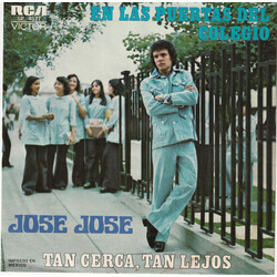 José José En Las Puertas Del Colegio / Tan Cerca, Tan Lejos USED VINYL 7INCH 45 RPM SINGLE