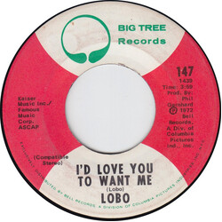 Lobo (3) I'd Love You To Want Me USED VINYL 7INCH SINGLE MONO