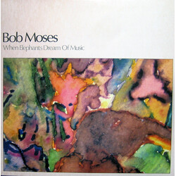 Bob Moses When Elephants Dream Of Music Vinyl LP USED