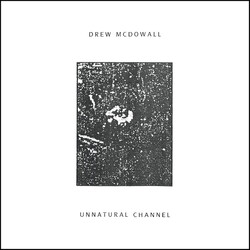Drew McDowall Unnatural Channel Vinyl LP USED