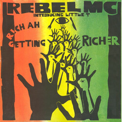 Rebel MC / Little T Rich Ah Getting Richer VINYL 12" USED