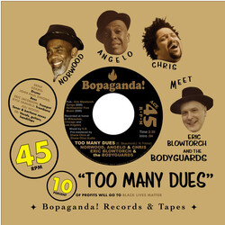 John Norwood Fisher / Angelo Moore / Christopher Dowd / Eric Blowtorch and the Bodyguards Too Many Dues USED VINYL 7INCH 45 RPM SINGLE STEREO