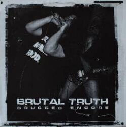 Brutal Truth Drugged Encore Vinyl LP USED