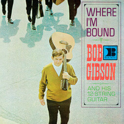 Bob Gibson Where I'm Bound Vinyl LP USED
