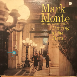 Mark Monte And The Continentals Dancing At The Plaza Vinyl LP USED