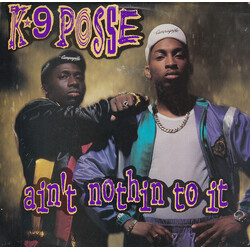 K-9 Posse Ain't Nothin To It / No Sell Out USED VINYL 7INCH 45 RPM SINGLE