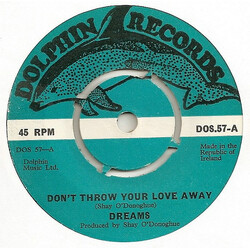 Dreams (2) Don't Throw Your Love Away USED VINYL 7INCH 45 RPM SINGLE