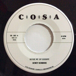 Dewey Kenmore Before We Say Goodbye USED VINYL 7INCH 45 RPM MONO