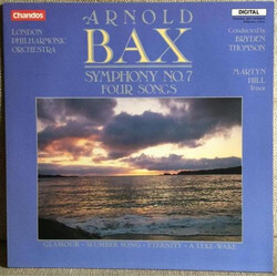 Arnold Bax / The London Philharmonic Orchestra / Bryden Thomson / Martyn Hill Symphony No. 7 / Four Songs Vinyl LP USED