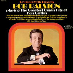 Bob Ralston (2) Playing The Greatest Organ Hits Of Ken Griffin Vinyl LP USED